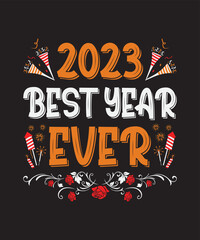 2023 best year ever , Vector Artwork, T-shirt Design Idea, Typography Design, Artwork 
