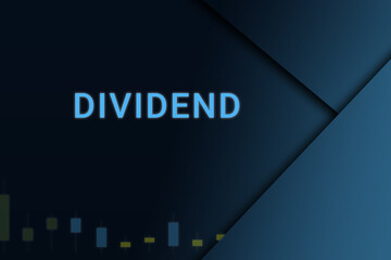 dividend  background. Illustration with dividend  logo. Financial illustration. dividend  text. Economic term. Neon letters on dark-blue background. Financial chart below.ART blur