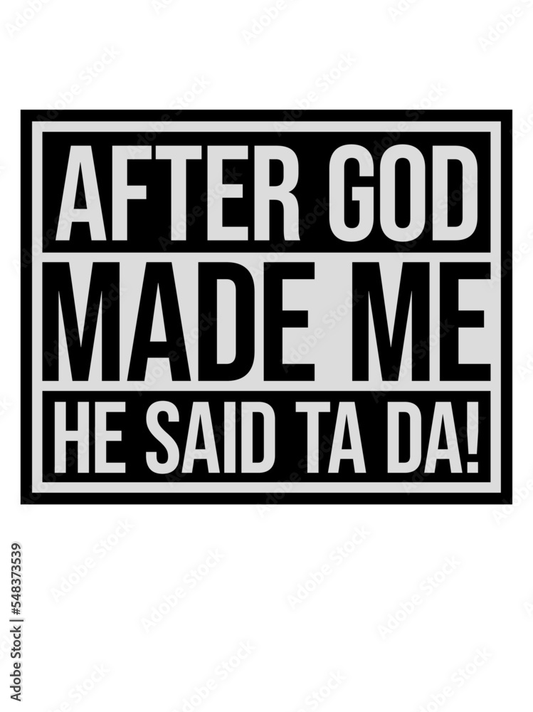 Sticker after god made me