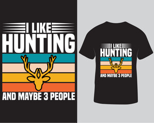 Hunting typography vector t-shirt design