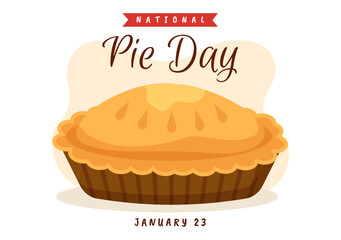 National Pie Day on January 23 with Food Consisting of Pastry Shells and Various Fillings in Flat Cartoon Hand Drawn Templates Illustration