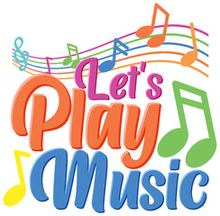 Lets play music text for banner or poster design