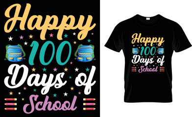 Happy 100 Days Of School, T-Shirt Design