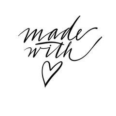 Made with love. Calligraphic inscription