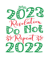 Fototapeta premium Happy New Year 2023, Happy New Year svg, 2023, New Year's Eve Quote, New Year 20 Saying svg, Cricut Files, Hello 2023, New Year's Eve Quote, T Shirt Cut Cricut Files
