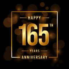 165th Anniversary. Anniversary template design with golden font for celebration events, weddings, invitations and greeting cards. Vector illustration