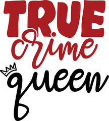 True crime queen SVG