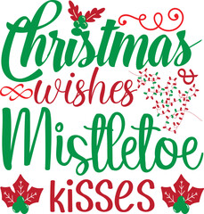 christmas wishes & mistletoe kisses