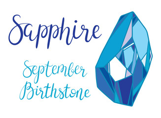 September birthstone Sapphire. Vector illustration of blue crystal with hand lettering. Healing crystal, zodiac stone