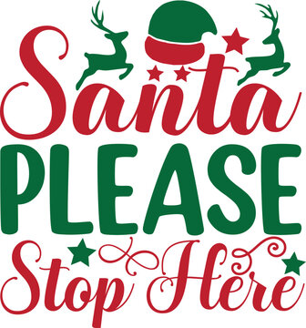 Santa Please Stop Here