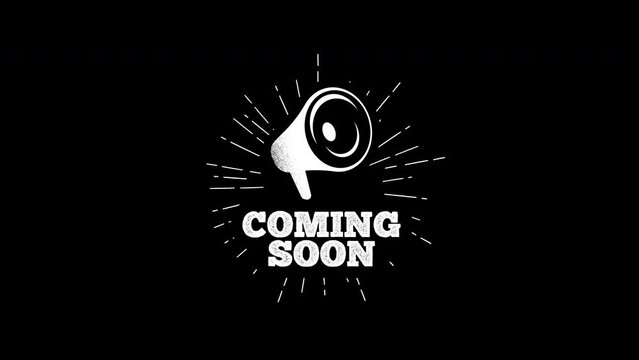 coming soon megaphone - hand drawn badge animation.vintage sun rays animation. white text and black background. Grunge megaphone.vintage drawing speaker.