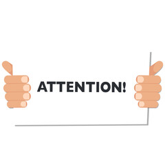 Hands holding banner with Attention caption
