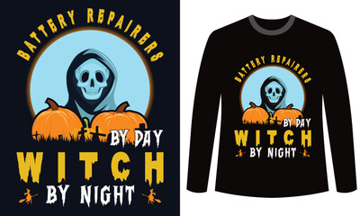 Halloween t-shirt Design   BATTERY REPAIRER BY DAY WITCH BY NIGHT