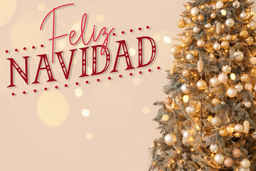 Greeting card with decorated fir tree and text FELIZ NAVIDAD (Spanish for Merry Christmas)