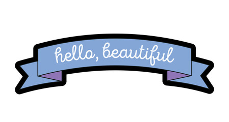 Fashion patch label. Colorful banner with flag or garland and popular quote. Hello, beautiful. Design element for stickers and icons. Cartoon flat vector collection isolated on white background