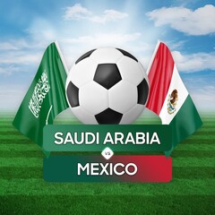 Saudi Arabia vs Mexico national teams soccer football match competition concept.