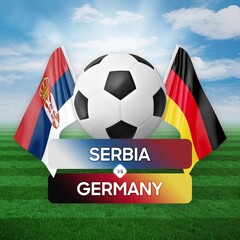 Fototapeta premium Serbia vs Germany national teams soccer football match competition concept.