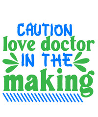 caution love doctor in the making, Cut Files Cricut, Silhouette, Valentines Day Svg, Valentine eps, XOXO Svg, Digital File
