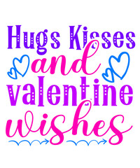Hugs Kisses and valentine wishes, Valentine's Day Designs, Cut Files Cricut, Silhouette, Valentines Day Svg, Valentine Png, XOXO Svg, Digital File
