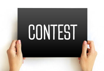 Contest - an event in which people compete for supremacy in a sport or other activity, or in a quality, text concept on card