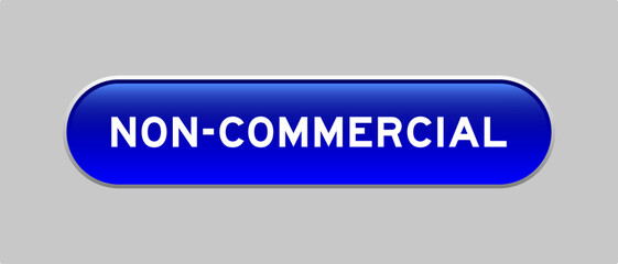 Blue color capsule shape button with word non-commercial on gray background