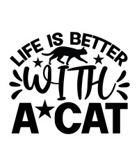 Life Is Better With A Cat SVG