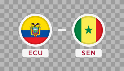 Ecuador Vs Senegal Match Design Element. Flags Icons isolated on transparent background. Football Championship Competition Infographics. Announcement, Game Score, Scoreboard Template. Vector