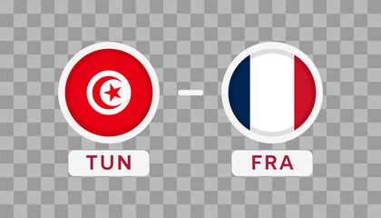Naklejka premium Tunisia vs France Football Match Design Element. Flags Icons isolated on transparent background. Football Championship Competition Infographics. Announcement, Game Score, Scoreboard Template. Vector