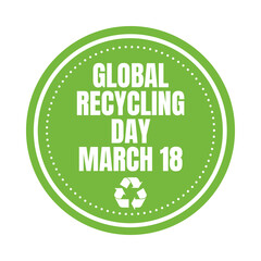 Fototapeta premium Global recycling day march 18 symbol icon