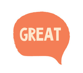 Speech bubble icon. Orange cloud with inscription great. Praise and feedback of customers. Graphic element for website. Positivity and optimism, online reaction. Cartoon flat vector illustration