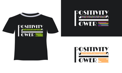 Positivity is power t shirt design template.