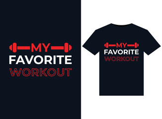 My Favorite Workout illustrations for print-ready T-Shirts design