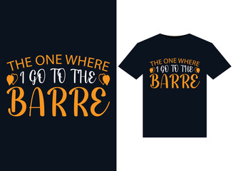 Fototapeta premium The One Where I Go to the Barre illustrations for print-ready T-Shirts design