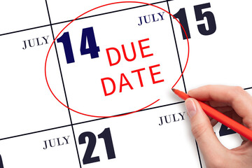 14th day of July. Hand writing text DUE DATE on calendar date July 14 and circling it. Payment due...
