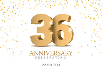 Anniversary 36. gold 3d numbers. Poster template for Celebrating 36 th anniversary event party. Vector illustration