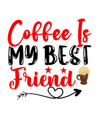 Coffee Is My Best Friend SVG