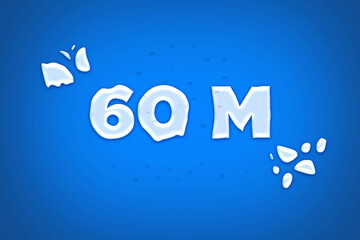 Fototapeta premium 60 Million subscribers celebration greeting banner with water Design