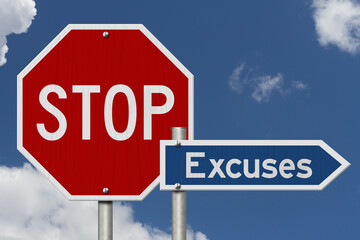 Stop Excuses red road sign