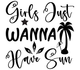 Girls Just Wanna Have Sun', Summer SVG Bundle, Summer T-Shirt Bundle, Summer SVG, SVG Design, Summer SVG Design - obrazy, fototapety, plakaty