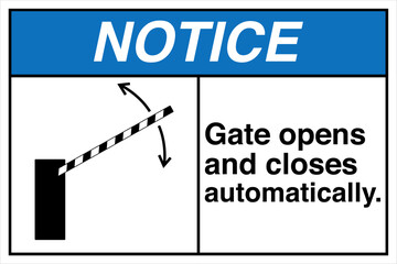 Safety Notice Sign Label Marking ANSI Z535 Standards Gate opens and closes automatically