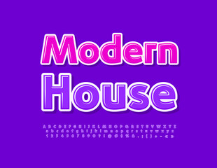 Vector modern poster Modern House. Elegant bright Font. Modern glossy Alphabet Letters and Numbers