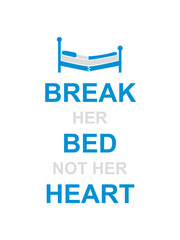 break her bed Zitat 