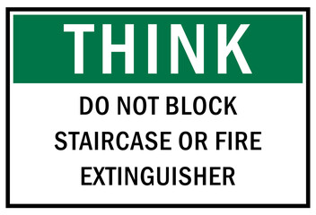 Fire emergency sign Do not block staircase or fire extinguisher