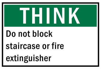 Fire emergency sign Do not block staircase or fire extinguisher