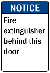 Fire emergency sign Fire extinguisher behind this door