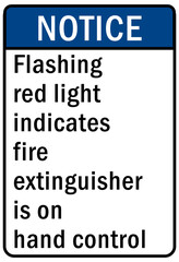 Fire emergency sign flashing red light indicates fire extinguisher is on hand control
