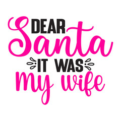 dear santa it was my wife