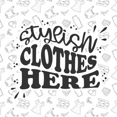 Hand-drawn advertising inscription on a light background with black lines, stylish clothes here with a background. in the style of modern calligraphy. poster, banner for clothing store, showroom