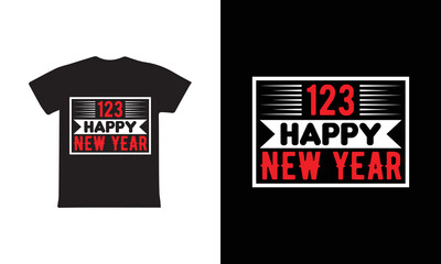 123 Happy New Year t-shirt design template vector and typography. Ready for t-shirt, mug, gift and other printing.