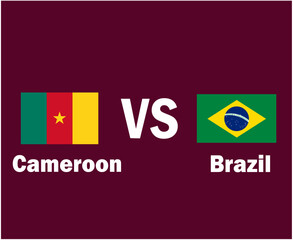 Cameroon And Brazil Flag Emblem With Names Symbol Design Latin America And Africa football Final Vector Latin American And African Countries Football Teams Illustration
